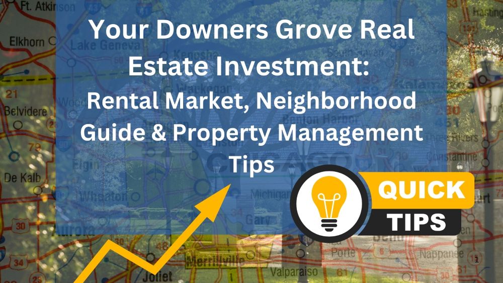 Your Downers Grove Real Estate Investment: Rental Market, Neighborhood Guide & Property Management Tips